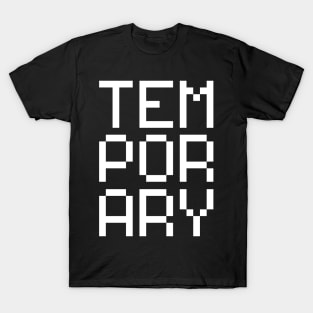 Temporary T-Shirt